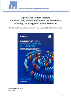HR-Report 2022: Organizations Under Pressure – Too Little Time, Money, Staff—How the Pandemic is Affecting the Struggle for Scarce Resources – An attempt to explain and interpret the results of the HR Report 2022